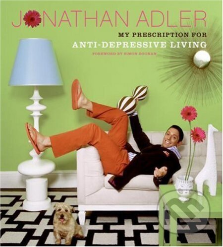 Kniha: My Prescription for Anti-depressive Living (Jonathan E. Adler). HarperCollins, 2005 Kniha: My Prescription for Anti-depressive Living (Jonathan E. Adler). HarperCollins, 2005
