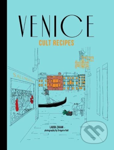 Venice Cult Recipes - Laura Zavan, Murdoch Books, 2014