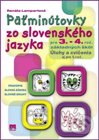 Kniha: Päťminútovky zo slovenského jazyka pre 3. - 4. ročník základných škôl (Terézia Lampartová). Príroda, 2015 Kniha: Päťminútovky zo slovenského jazyka pre 3. - 4. ročník základných škôl (Terézia Lampartová). Príroda, 2015