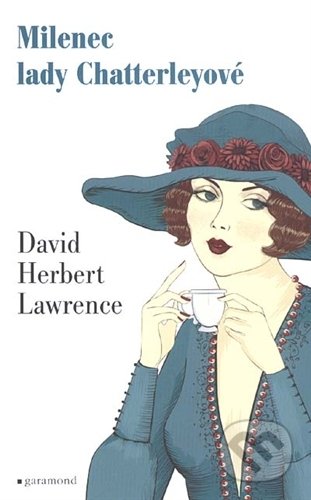 Kniha: Milenec lady Chatterleyové (David Herbert Lawrence). Levné knihy a.s. Kniha: Milenec lady Chatterleyové (David Herbert Lawrence). Levné knihy a.s.