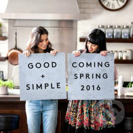 Kniha: Good + Simple (Jasmine Hemsley a Melissa Hemsley). Ebury, 2016 Kniha: Good + Simple (Jasmine Hemsley a Melissa Hemsley). Ebury, 2016