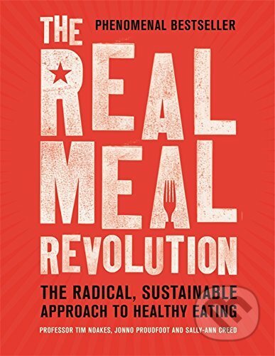 Kniha: The Real Meal Revolution (Vydavateľstvo Robinson). Vydavateľstvo Robinson, 2015 Kniha: The Real Meal Revolution (Vydavateľstvo Robinson). Vydavateľstvo Robinson, 2015