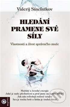 Kniha: Hledání pramene své síly (Valerij Sineľnikov). Eugenika, 2015 Kniha: Hledání pramene své síly (Valerij Sineľnikov). Eugenika, 2015