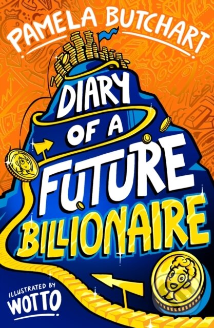 Kniha: Diary of a Future Billionaire (Pamela Butchart). Scholastic, 2025 Kniha: Diary of a Future Billionaire (Pamela Butchart). Scholastic, 2025