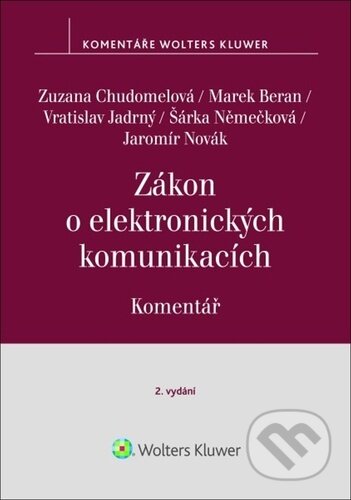 Kniha: Zákon o elektronických komunikacích - Komentář (Zuzana Chudomelová, Marek Beran, Vratislav Jadrný, Šárka Němečková a Jaromír Novák). Wolters Kluwer ČR, 2025 Kniha: Zákon o elektronických komunikacích - Komentář (Zuzana Chudomelová, Marek Beran, Vratislav Jadrný, Šárka Němečková a Jaromír Novák). Wolters Kluwer ČR, 2025