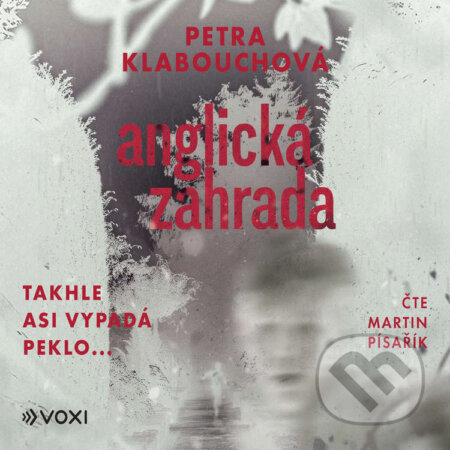 Audiokniha: Anglická zahrada (Petra Klabouchová). Voxi, 2025 Audiokniha: Anglická zahrada (Petra Klabouchová). Voxi, 2025