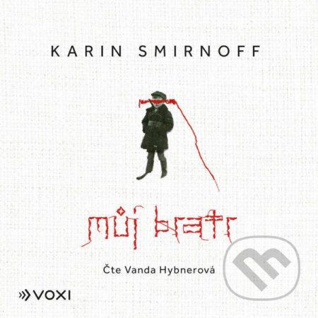 Audiokniha: Můj bratr (Karin Smirnoff). Voxi, 2025 Audiokniha: Můj bratr (Karin Smirnoff). Voxi, 2025