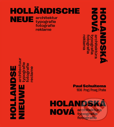 Kniha: Holandská nová architektura, typografie, fotografie (Paul Schuitema). Books & Pipes, 2025 Kniha: Holandská nová architektura, typografie, fotografie (Paul Schuitema). Books & Pipes, 2025