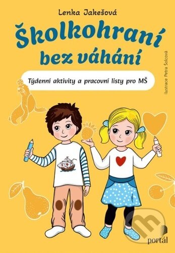 Kniha: Školkohraní bez váhání (Lenka Jakešová). Portál, 2025 Kniha: Školkohraní bez váhání (Lenka Jakešová). Portál, 2025