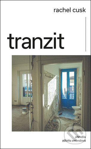 Kniha: Tranzit (Rachel Cusk). Nakladatelství Lidové noviny, 2025 Kniha: Tranzit (Rachel Cusk). Nakladatelství Lidové noviny, 2025