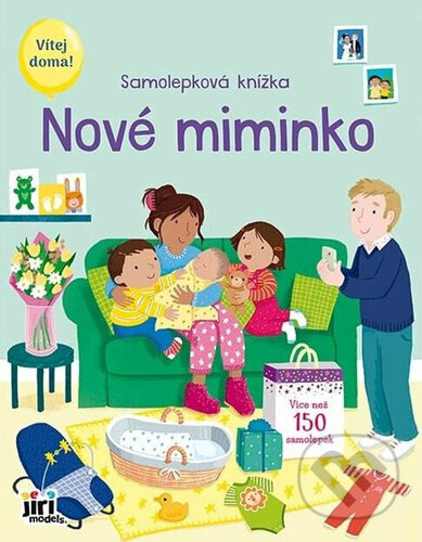 Kniha: Samolepková knížka: Nové miminko (Jiří Models). Jiří Models, 2025 Kniha: Samolepková knížka: Nové miminko (Jiří Models). Jiří Models, 2025