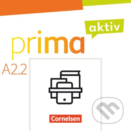 Kniha: Prima aktiv A2. Band 2 - Kursbuch und Arbeitsbuch im Paket (Friederike Jin). Cornelsen Verlag, 2024 Kniha: Prima aktiv A2. Band 2 - Kursbuch und Arbeitsbuch im Paket (Friederike Jin). Cornelsen Verlag, 2024