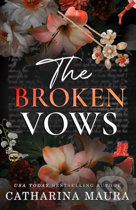 Kniha: The Broken Vows (Catharina Maura). Ichara Publishing, 2023 Kniha: The Broken Vows (Catharina Maura). Ichara Publishing, 2023