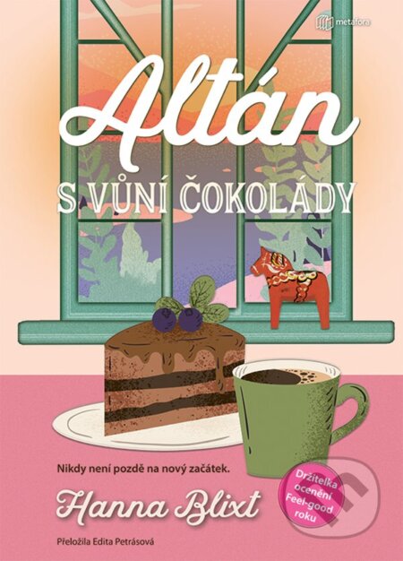 Kniha: Altán s vůní čokolády (Hanna Blixt). Metafora, 2025 Kniha: Altán s vůní čokolády (Hanna Blixt). Metafora, 2025