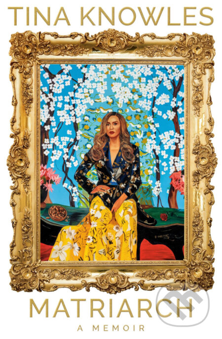 Kniha: Matriarch: A Memoir (Tina Knowles). One World, 2025 Kniha: Matriarch: A Memoir (Tina Knowles). One World, 2025