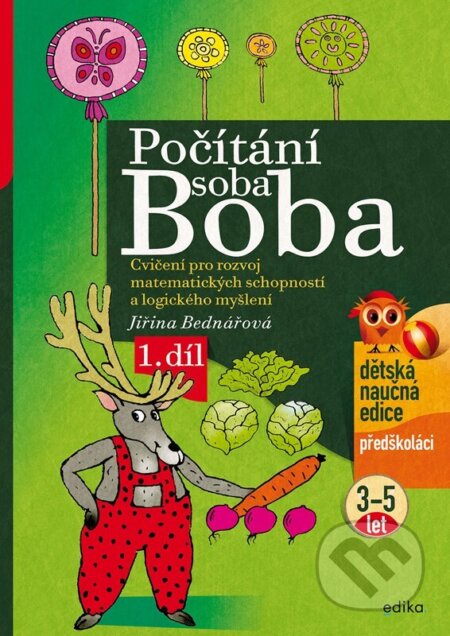 Kniha: Počítání soba Boba 1 (Jiřina Bednářová). Edika, 2025 Kniha: Počítání soba Boba 1 (Jiřina Bednářová). Edika, 2025