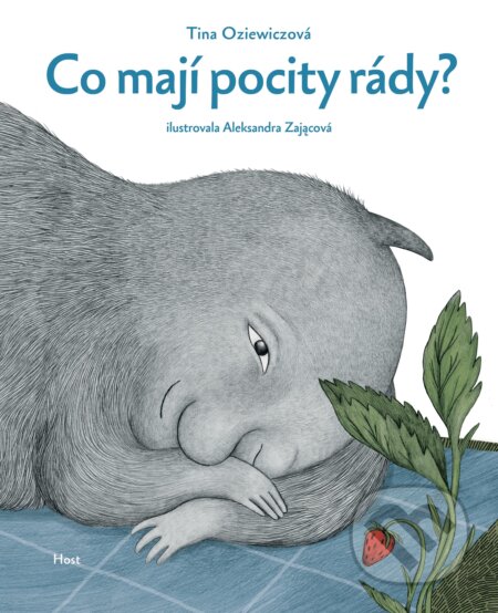 Kniha: Co mají pocity rády? (Tina Oziewicz). Host, 2025 Kniha: Co mají pocity rády? (Tina Oziewicz). Host, 2025