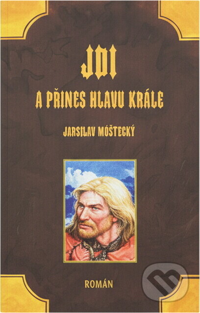 Kniha: Jdi a přines hlavu krále (Jaroslav Mostecký). Netopejr, 2000 Kniha: Jdi a přines hlavu krále (Jaroslav Mostecký). Netopejr, 2000