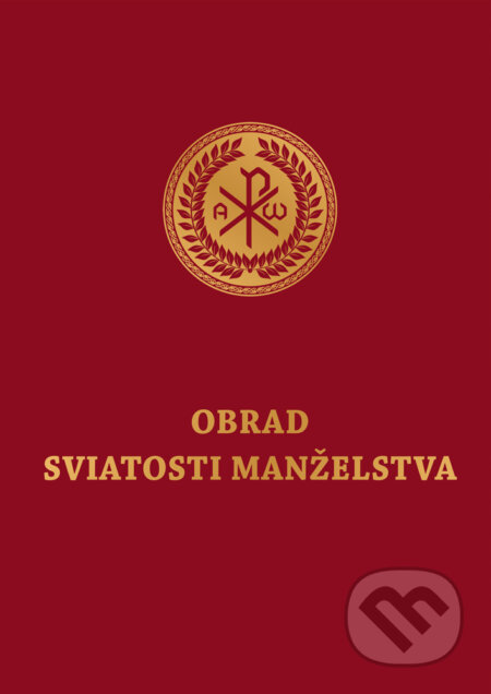 Kniha: Obrad sviatosti manželstva (Spolok svätého Vojtecha). Spolok svätého Vojtecha, 2025 Kniha: Obrad sviatosti manželstva (Spolok svätého Vojtecha). Spolok svätého Vojtecha, 2025