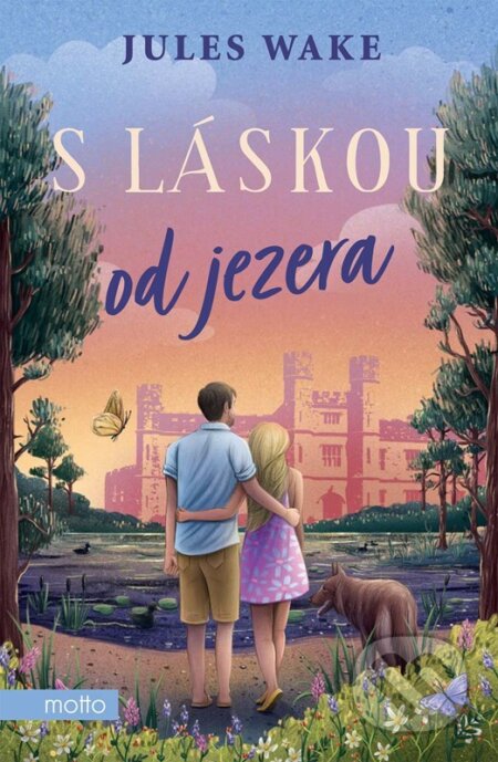 Kniha: S láskou od jezera (Jules Wake). Motto, 2025 Kniha: S láskou od jezera (Jules Wake). Motto, 2025