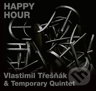 Hudobné CD: Quintet Temporary, Vlastimil Třešňák: HAPPY HOUR (Galén). Galén, 2025 Hudobné CD: Quintet Temporary, Vlastimil Třešňák: HAPPY HOUR (Galén). Galén, 2025