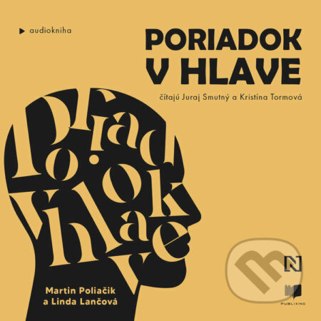 Audiokniha: Poriadok v hlave (Linda Lančová a Martin Poliačik). Publixing a N Press, 2025 Audiokniha: Poriadok v hlave (Linda Lančová a Martin Poliačik). Publixing a N Press, 2025