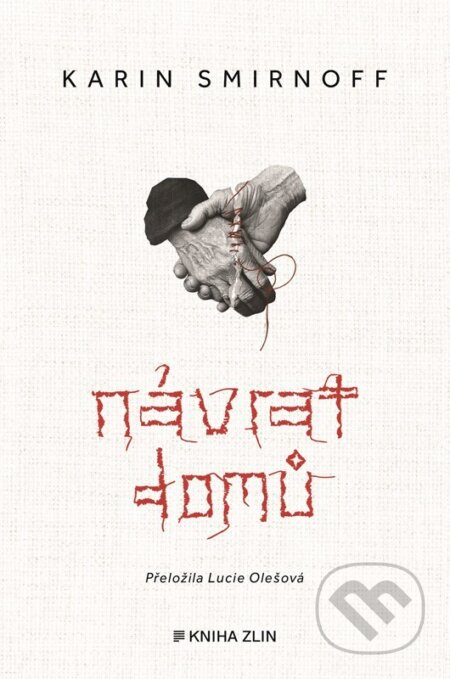Kniha: Návrat domů (Karin Smirnoff). Kniha Zlín, 2025 Kniha: Návrat domů (Karin Smirnoff). Kniha Zlín, 2025