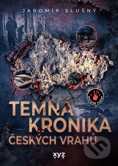 Kniha: Temná kronika českých vrahů (Jaromír Slušný). XYZ, 2025 Kniha: Temná kronika českých vrahů (Jaromír Slušný). XYZ, 2025