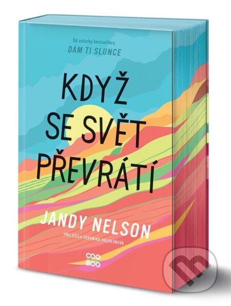 Kniha: Když se svět převrátí (Jandy Nelson). CooBoo CZ, 2025 Kniha: Když se svět převrátí (Jandy Nelson). CooBoo CZ, 2025