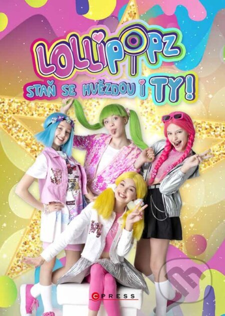 Kniha: Lollipopz: Staň se hvězdou i ty (Michal Mertl). CPRESS, 2025 Kniha: Lollipopz: Staň se hvězdou i ty (Michal Mertl). CPRESS, 2025