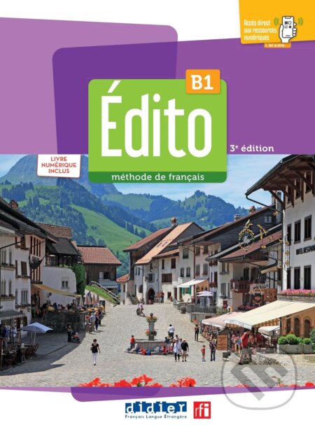 Kniha: Édito B1 - édition 2022-2024 - Livre + numérique inclus (Didier). Didier, 2023 Kniha: Édito B1 - édition 2022-2024 - Livre + numérique inclus (Didier). Didier, 2023