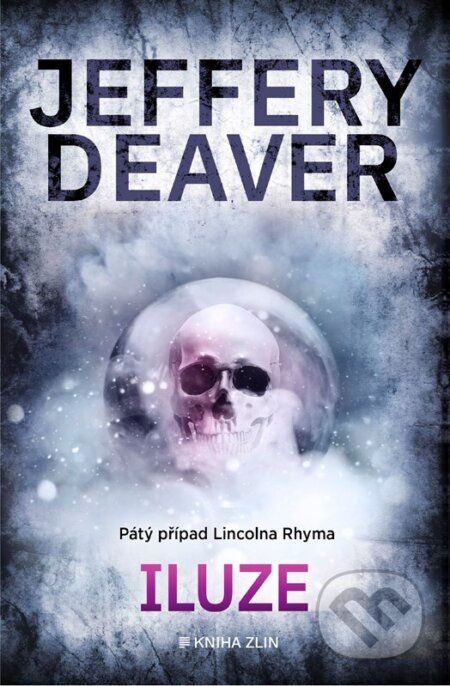 Kniha: Iluze (Jeffery Deaver). Kniha Zlín, 2025 Kniha: Iluze (Jeffery Deaver). Kniha Zlín, 2025