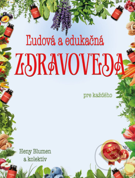 Kniha: Ľudová a edukačná zdravoveda pre každého (Heny Blumen). Salus HB Production, LLC, 2024 Kniha: Ľudová a edukačná zdravoveda pre každého (Heny Blumen). Salus HB Production, LLC, 2024