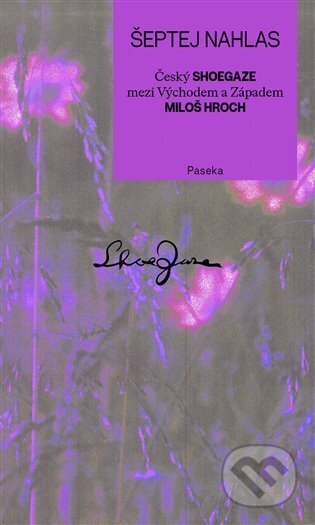 Kniha: Šeptej nahlas (Miloš Hroch), 2025 Kniha: Šeptej nahlas (Miloš Hroch), 2025