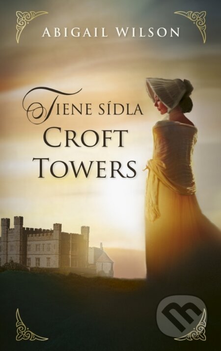 Kniha: Tiene sídla Croft Towers (Abigail Wilson). Slovenský spisovateľ, 2025 Kniha: Tiene sídla Croft Towers (Abigail Wilson). Slovenský spisovateľ, 2025
