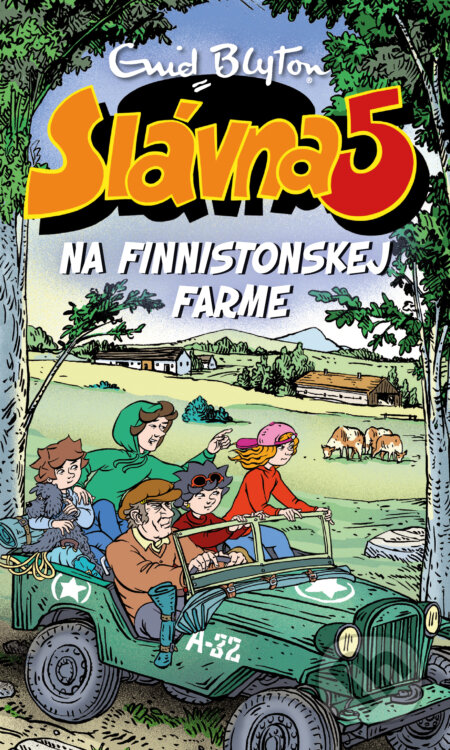 Kniha: Slávna päťka na Finnistonskej farme (Enid Blyton). Slovart, 2025 Kniha: Slávna päťka na Finnistonskej farme (Enid Blyton). Slovart, 2025
