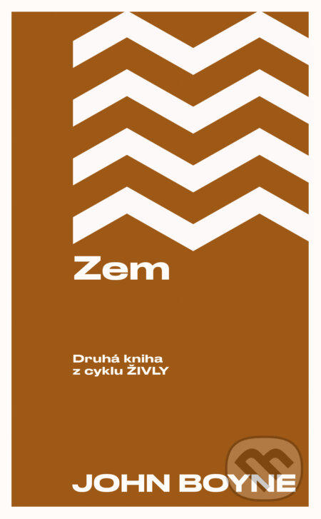 Kniha: Zem (John Boyne). Slovart, 2025 Kniha: Zem (John Boyne). Slovart, 2025