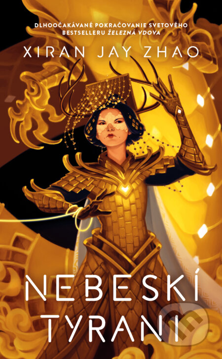 Kniha: Nebeskí tyrani (Xiran Jay Zhao). Slovart, 2025 Kniha: Nebeskí tyrani (Xiran Jay Zhao). Slovart, 2025