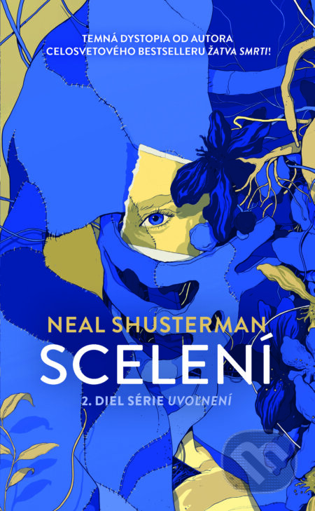 Kniha: Scelení (Neal Shusterman). Slovart, 2025 Kniha: Scelení (Neal Shusterman). Slovart, 2025