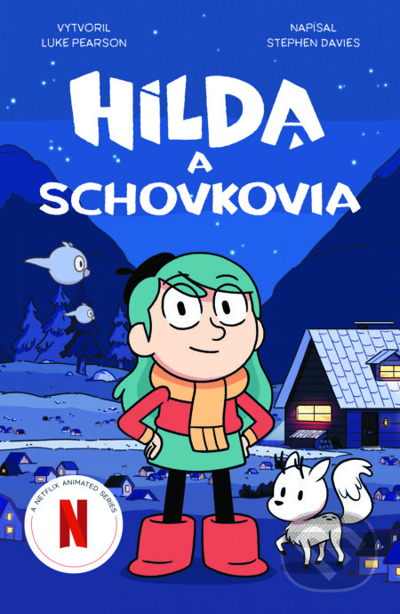Kniha: Hilda a Schovkovia (Stephen Davies a Luke Pearson). Slovart, 2025 Kniha: Hilda a Schovkovia (Stephen Davies a Luke Pearson). Slovart, 2025