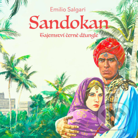 Audiokniha: Sandokan II: Tajemství černé džungle (Emilio Salgari). Tympanum, 2025 Audiokniha: Sandokan II: Tajemství černé džungle (Emilio Salgari). Tympanum, 2025