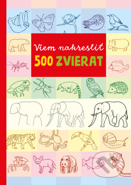Kniha: Viem nakresliť 500 zvierat (Norbert Pautner). Slovart, 2025 Kniha: Viem nakresliť 500 zvierat (Norbert Pautner). Slovart, 2025