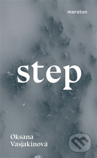 Kniha: Step (Oksana Vasjakinová). Maraton, 2025 Kniha: Step (Oksana Vasjakinová). Maraton, 2025