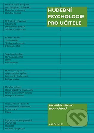 Kniha: Hudební psychologie pro učitele (František Sedlák). Karolinum, 2025 Kniha: Hudební psychologie pro učitele (František Sedlák). Karolinum, 2025