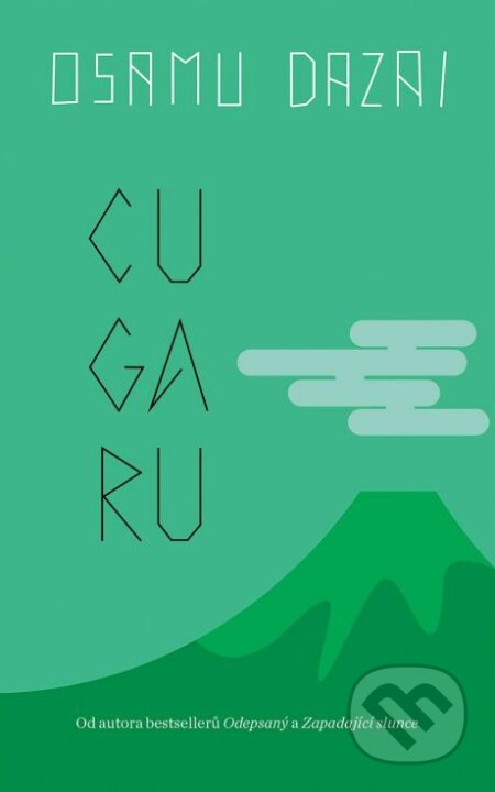 Kniha: Cugaru (Osamu Dazai). Slovart CZ, 2025 Kniha: Cugaru (Osamu Dazai). Slovart CZ, 2025
