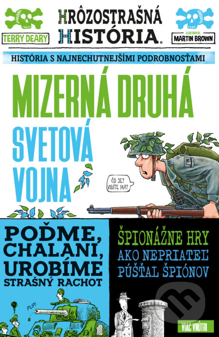 Kniha: Mizerná druhá svetová vojna (Terry Deary). Slovart, 2025 Kniha: Mizerná druhá svetová vojna (Terry Deary). Slovart, 2025