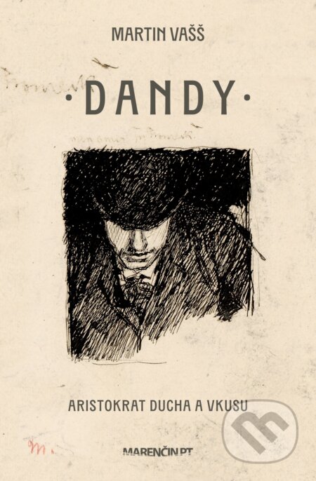 Kniha: Dandy (Martin Vašš). Marenčin PT, 2026 Kniha: Dandy (Martin Vašš). Marenčin PT, 2026