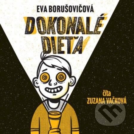 Audiokniha: Dokonalé dieťa (Eva Borušovičová). Wisteria Books a Lemuria, 2025 Audiokniha: Dokonalé dieťa (Eva Borušovičová). Wisteria Books a Lemuria, 2025