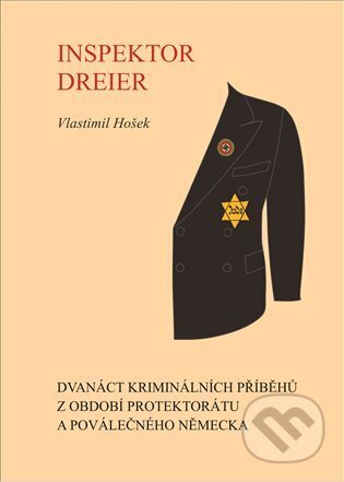 Kniha: Inspektor Dreier (Vlastimil Hošek). Vlastimil Hošek, 2025 Kniha: Inspektor Dreier (Vlastimil Hošek). Vlastimil Hošek, 2025