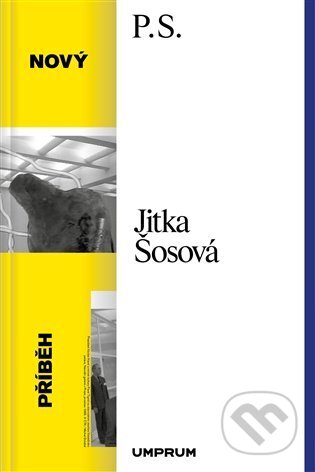 Kniha: Nový příběh (Jitka Šosová). UMPRUM, 2025 Kniha: Nový příběh (Jitka Šosová). UMPRUM, 2025